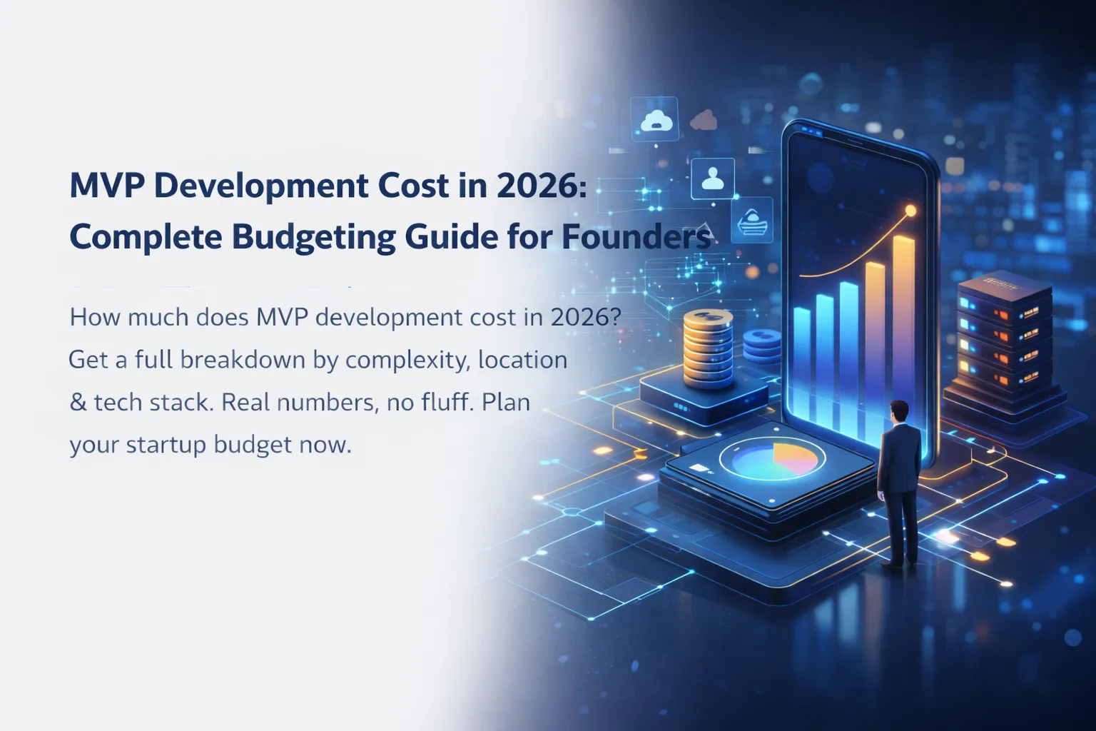 MVP Development Cost in 2026: Complete Budgeting Guide for Founders