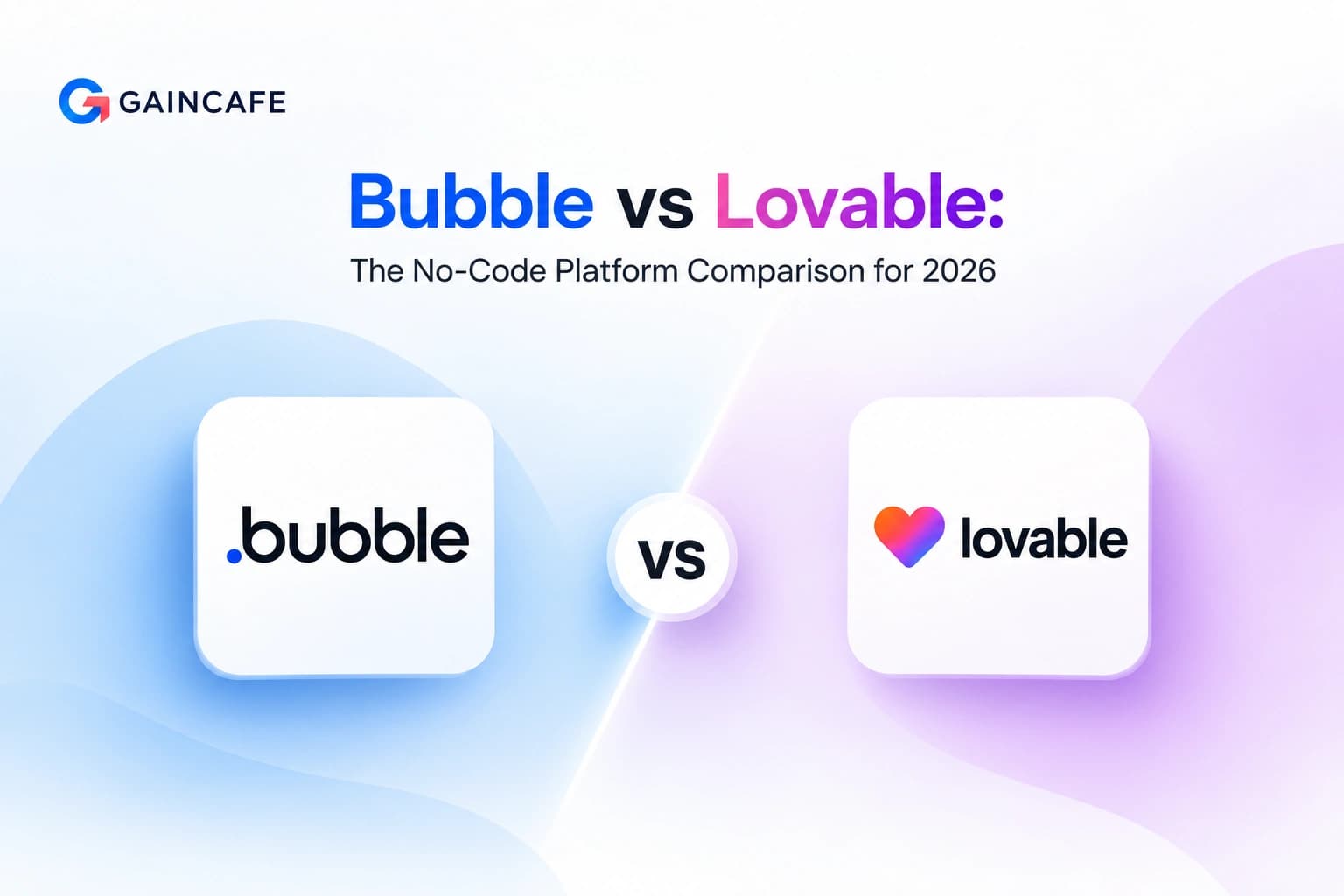 Bubble vs Lovable (2026): Which AI Builder Should You Pick?