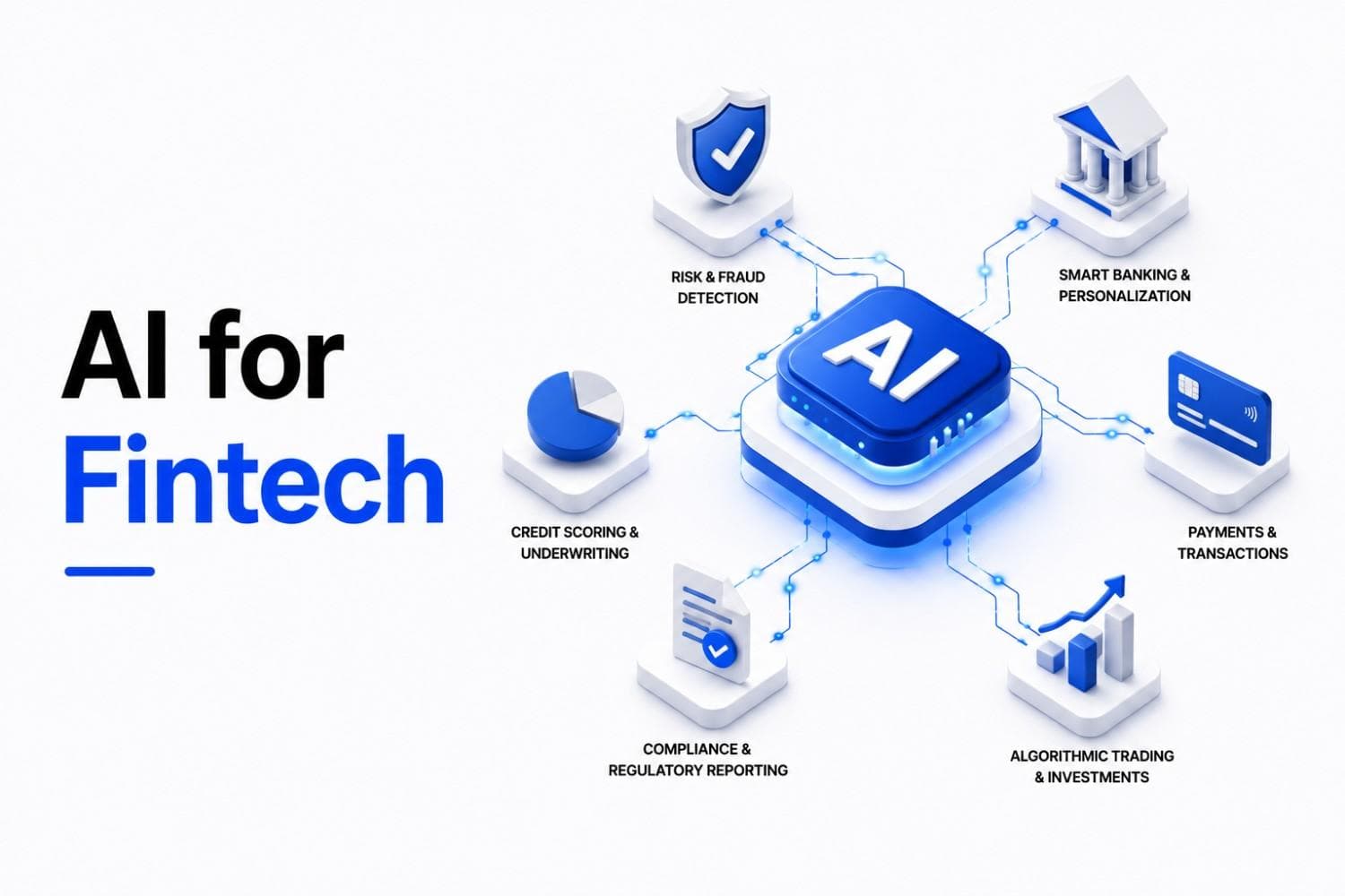 AI for Fintech: 8 Use Cases & Solutions Driving Adoption