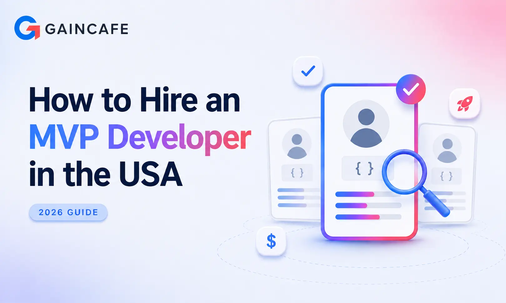 How to Hire an MVP Developer in the USA (2026 Guide)