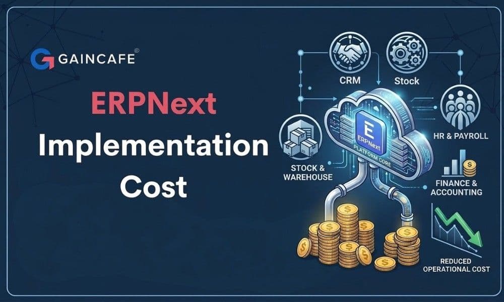 ERPNext Implementation Cost in 2026: Full Breakdown & Hidden Fees | Gaincafe