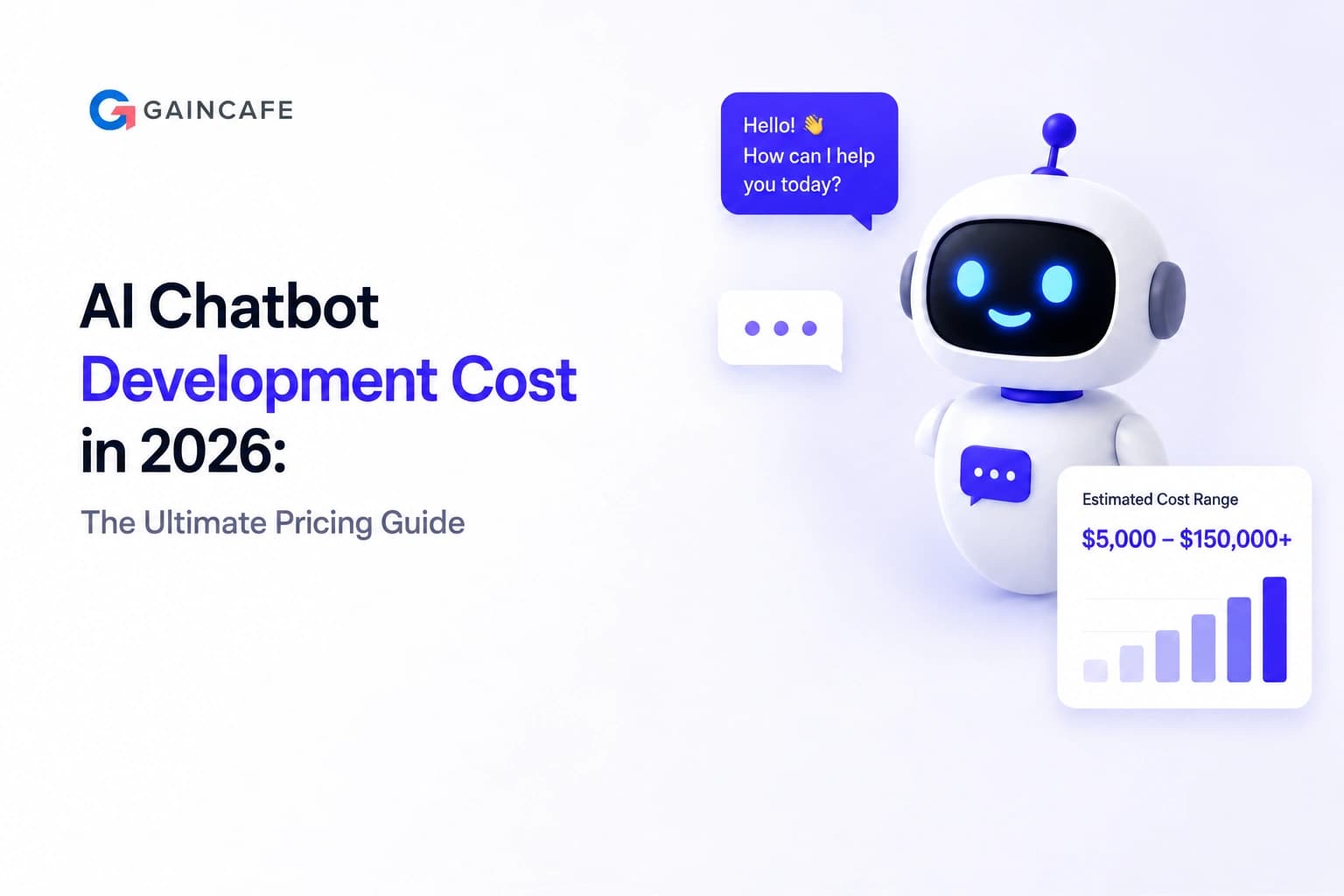 AI Chatbot Development Cost in 2026: The Ultimate Pricing Guide